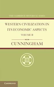 Western Civilization in Its Economic Aspects di W. Cunningham edito da Cambridge University Press