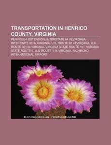 Transportation In Henrico County, Virgin di Source Wikipedia edito da Books LLC, Wiki Series