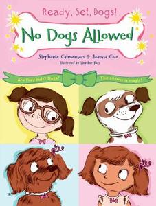 No Dogs Allowed di Stephanie Calmenson, Joanna Cole edito da SQUARE FISH