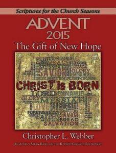 The Gift of New Hope - Large Print: An Advent Study Based on the Revised Common Lectionary di Christopher L. Webber, Nan Duerling edito da Abingdon Press