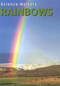 Rainbows di David Whitfield edito da Weigl Educational Publishers Limited
