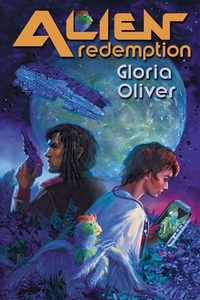 Alien Redemption di Gloria Oliver, Tbd edito da Zumaya Otherworlds