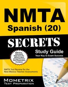 Nmta Spanish (20) Secrets Study Guide: Nmta Test Review for the New Mexico Teacher Assessments edito da Mometrix Media LLC