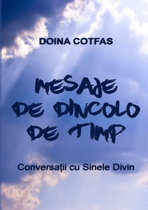 Mesaje de dincolo de timp - Conversa di Doina Cotfas edito da LULU PR