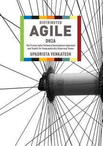 Distributed Agile di Upadrista Venkatesh edito da Technics Publications Llc