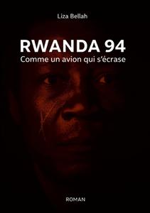 Rwanda 94 di Liza Bellah edito da Books on Demand