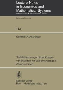 Stabilitätsaussagen über Klassen von Matrizen mit verschwindenden Zeilensummen di Gerhard A. Aschinger edito da Springer Berlin Heidelberg