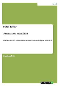 Faszination Marathon di Stefan Zimmer edito da Grin Verlag Gmbh