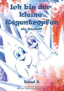 Ich bin der kleine Regentropfen di Renate Reinagl-Messmann edito da Books on Demand