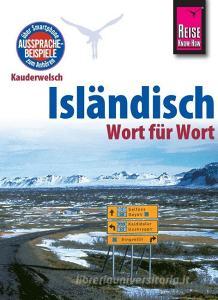 Reise Know-How Sprachführer Isländisch - Wort für Wort di Richard H. Kölbl edito da Reise Know-How Rump GmbH