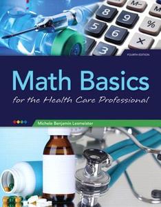 Math Basics for Health Care Professionals di Michele Lesmeister edito da Pearson Education (US)