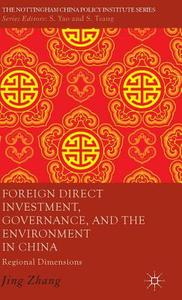 Zhang, J: Foreign Direct Investment, Governance, and the Env di J. Zhang edito da Palgrave Macmillan