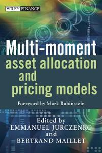 Multi-moment Asset Allocation And Pricing Models edito da John Wiley And Sons Ltd