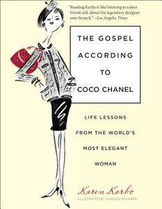 The Gospel According To Coco Chanel di Karen Karbo edito da Rowman & Littlefield