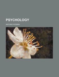 Psychology (volume 2) di Antonio Rosmini edito da General Books Llc