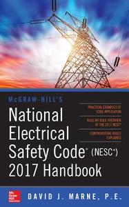 McGraw-Hill's National Electrical Safety Code 2017 Handbook di David Marne edito da McGraw-Hill Education