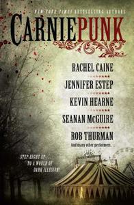 Carniepunk di Rachel Caine, Rob Thurman, Kevin Hearne edito da POCKET BOOKS
