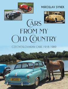 Cars from my Old Country di Miroslav Synek edito da New Generation Publishing