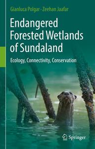 Endangered Forested Wetlands of Sundaland di Gianluca Polgar, Zeehan Jaafar edito da Springer-Verlag GmbH