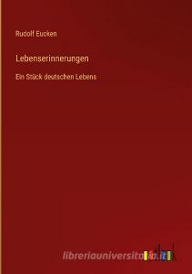 Lebenserinnerungen di Rudolf Eucken edito da Outlook Verlag