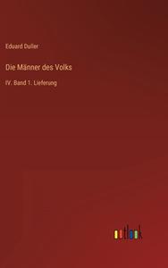 Die Männer des Volks di Eduard Duller edito da Outlook Verlag