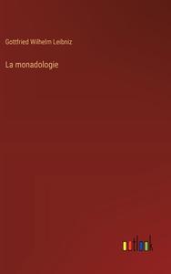 La monadologie di Gottfried Wilhelm Leibniz edito da Outlook Verlag