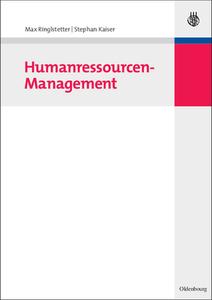Humanressourcen-Management di Max Ringlstetter, Stephan Kaiser edito da de Gruyter Oldenbourg