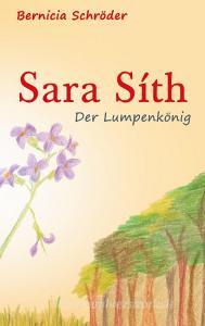 Sara Síth - Der Lumpenkönig di Bernicia Schröder edito da Books on Demand