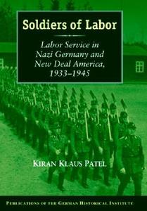 Soldiers of Labor di Kiran Klaus Patel edito da Cambridge University Press