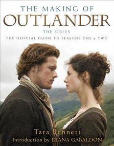 The Making of Outlander: The Series di Tara Bennett edito da Random House LCC US