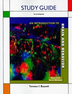 Introduction to Brain and Behavior Study Guide di Terence J. Bazzett, Bryan Kolb, Ian Q. Whishaw edito da Worth Publishers
