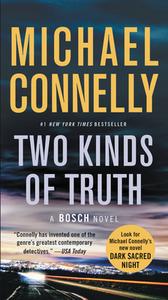 Two Kinds of Truth di Michael Connelly edito da GRAND CENTRAL PUBL