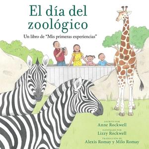 El Día del Zoológico (Zoo Day): Un Libro de MIS Primeras Experiencias di Anne Rockwell edito da SIMON & SCHUSTER BOOKS YOU