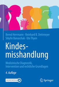 Kindesmisshandlung di Bernd Herrmann, Reinhard B. Dettmeyer, Sibylle Banaschak, Ute Thyen edito da Springer-Verlag GmbH