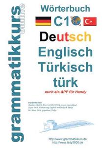 Wörterbuch C1 Deutsch-Englisch-Türkisch di Marlene Abdel-Aziz-Schachner, Dilek Türk edito da Books on Demand