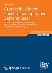 Grundschulkinder beschreiben operative Zahlenmuster di Michael Link edito da Vieweg+Teubner Verlag