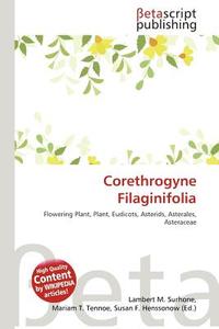 Corethrogyne Filaginifolia edito da Betascript Publishing