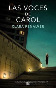 Las Voces De Carol di Clara Penalver edito da Ediciones B, SA
