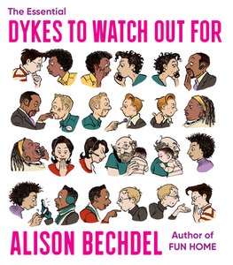 The Essential Dykes to Watch Out for di Alison Bechdel edito da MARINER BOOKS
