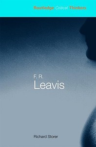 F.R. Leavis di Richard Storer edito da Routledge