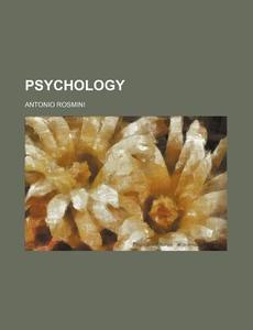 Psychology (volume 1) di Antonio Rosmini edito da General Books Llc