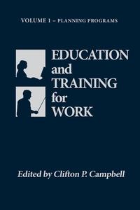 Education and Training for Work di Clifton P. Campbell edito da Rowman & Littlefield
