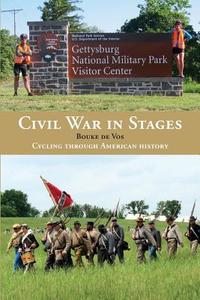 Civil War In Stages di Bouke De Vos edito da America Star Books