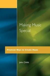 Making Music Special di John Childs edito da David Fulton Publishers