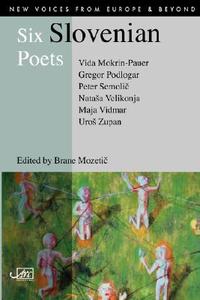Six Slovenian Poets di Vida Mokrin-Pauer edito da Arc Publications