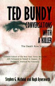 Ted Bundy di Stephen G Michaud, Hugh Aynesworth edito da Authorlink