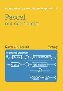 Pascal mit der Turtle di Kristine Beelich edito da Vieweg+Teubner Verlag
