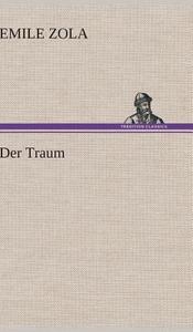 Der Traum di Emile Zola edito da TREDITION CLASSICS