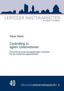 Controlling in agilen Unternehmen di Tobias Weber edito da VVW-Verlag Versicherungs.