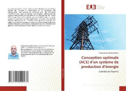 Conception optimale (ACS) d'un système de production d'énergie di Abdessselam Abderrahmani edito da Éditions universitaires européennes